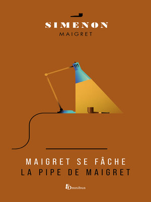 cover image of Maigret se fâche suivi de La pipe de Maigret